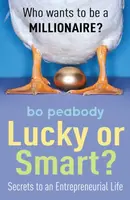 Lucky Or Smart? - Bo Peabody