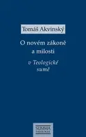 O novém zákoně a milosti v Teologické sumě - Tomáš Akvinský