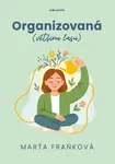 Organizovaná (většinu času) - Marťa Fraňková