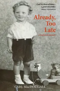 Already, Too Late - Carl MacDougall