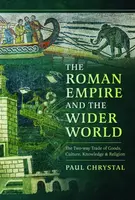 The Roman Empire and the Wider World - Paul Chrystal