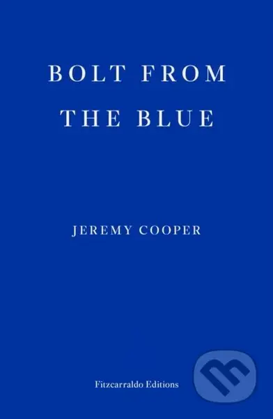 Bolt from the Blue - Jeremy Cooper - kniha z kategorie Společenská beletrie