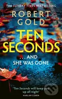 Ten Seconds ('A gripping thriller that twists and turns' HARLAN COBEN) - kniha z kategorie Thrillery