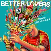 Better Lovers:  Highly Irresponsible (LP) - Better Lovers