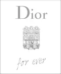 Dior for ever - Catherine Ormen