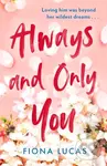 Always and Only You - Fiona Lucas - kniha z kategorie Romantika