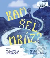 Kam šel mráz? - Adéla Korbelářová (ilustrátor), Vladimíra Staňková - kniha z kategorie Pohádky