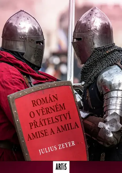 Román o věrném přátelství Amise a Amila - Julius Zeyer