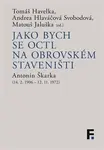 Jako bych se octl na obrovském staveništi - Matouš Jaluška, Tomáš Havelka, Andrea Hlaváčová Svobodová