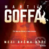 Mezi dvěma ohni - Martin Goffa - audiokniha z kategorie Detektivky, thrillery a horory