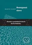 Rozsypaná slova (Román o posledních letech Karla Poláčka) - kniha z kategorie Beletrie