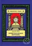 Hermetická iniciace Martinismu - Pierre de Lasenic