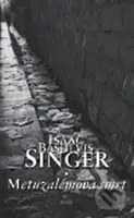 Metuzalémova smrt - Isaac Bashevis Singer - kniha z kategorie Beletrie