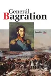 Generál Bagration - Pavel B. Elbl - kniha z kategorie Historie