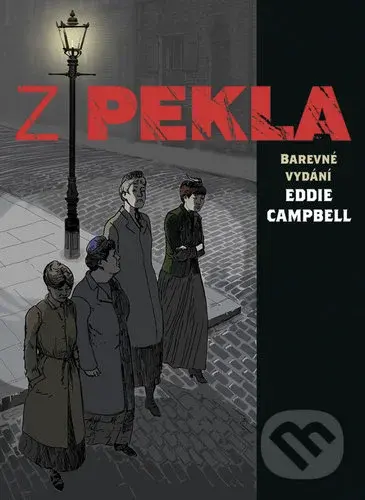 Z pekla - Alan Moore, Eddie Campbell (Ilustrátor)