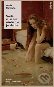 Voda v jazere nikdy nie je sladká - Giulia Caminito - kniha z kategorie Společenská beletrie
