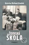 Židovská škola - Katarína Mešková Hradská - kniha z kategorie Humanitní a společenské vědy