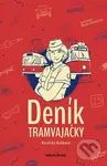 Deník tramvajačky - Karolina Hubková, Monika Pavlovičová (ilustrátor)