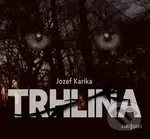 Trhlina - Jozef Karika - audiokniha z kategorie Detektivky, thrillery a horory