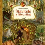Stavitelé z říše zvířat - Emilia Dziubak - kniha z kategorie Beletrie pro děti