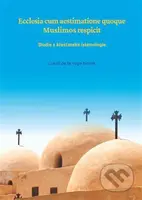 Ecclesia cum aestimatione quoque Muslimos respicit - kniha z kategorie Křesťanství