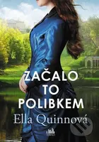 Začalo to polibkem - Ella Quinn - kniha z kategorie Romantická