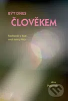 Být dnes člověkem (rozhovor s duší mojí sestry Ajry) - kniha z kategorie Ezoterika