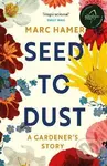 Seed to Dust - Marc Hamer - kniha z kategorie Odborné a naučné