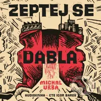 Zeptej se ďábla - Michal Vrba - audiokniha z kategorie Společenská beletrie