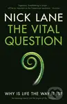 The Vital Question (Why is life the way it is?) - Nick Lane - kniha z kategorie Přírodní vědy a technika