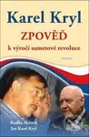 Karel Kryl Zpověď (k výročí sametové revoluce) - Radka Slížová, Karel Kryl - kniha z kategorie Životopisy