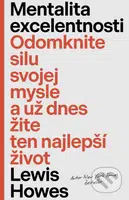 Mentalita excelentnosti (Odomknite silu svojej mysle a už dnes žite ten najlepší život) - kniha z kategorie Byznys a management