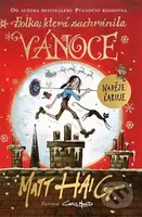 Holka, která, zachránila Vánoce - Matt Haig - kniha z kategorie Pro děti