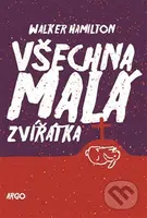 Všechna malá zvířátka - Walker Hamilton - kniha z kategorie Detektivky