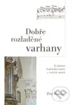 Dobře rozladěné varhany - Petr Koukal