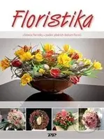 Floristika (Učebnice floristiky v podání předních českých floristů) - kniha z kategorie Ruční práce