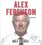 Můj příběh - Alex Ferguson