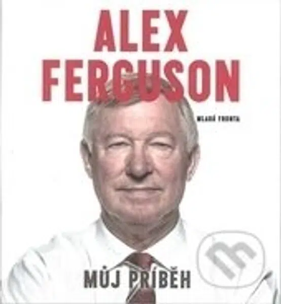 Můj příběh - Alex Ferguson
