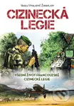 Cizinecká legie (Všední život francouzské cizinecké legie) - kniha z kategorie Beletrie