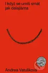 I když se umíš smát jak dalajláma - Andrea Vatulíková, Barbora Lungová (Ilustrátor) - kniha z kategorie Poezie