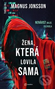 Žena, která lovila sama (Nenávist sklízí, co zasela) - kniha z kategorie Detektivky
