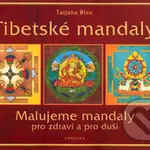 Tibetské mandaly (Malujeme mandaly pro zdraví a pro duši) - kniha z kategorie Spiritualita