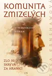 Komunita zmizelých (Zlo se skrývá za hranicí) - Shea Ernshaw - kniha z kategorie Detektivky, thrillery a horory