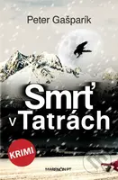Smrť v Tatrách - Peter Gašparík - kniha z kategorie Detektivky, thrillery a horory