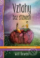 Vztahy bez stížností (Pozitivní transformace osobních, pracovních a milostných vztahů) - kniha z kategorie Psychologie