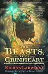 The Beasts of Grimheart - Kieran Larwood, David Wyatt (ilustrácie) - kniha z kategorie Beletrie pro děti