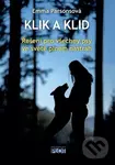 Klik a klid (Řešení pro všechny psy ve světě plném nástrah) - Emma Parsonová
