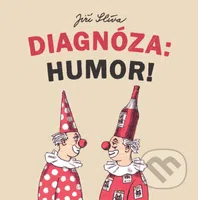 Diagnóza: Humor! - Jiří Slíva - kniha z kategorie Beletrie