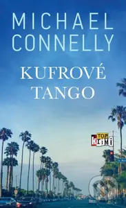 Kufrové tango - Michael Connelly - kniha z kategorie Detektivky, thrillery a horory