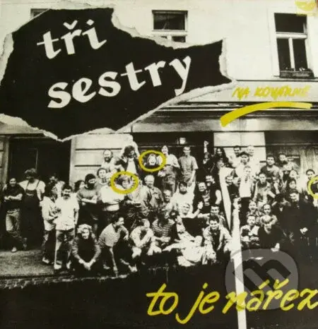 Tři sestry: Na kovárně, to je nářez LP - Tři sestry